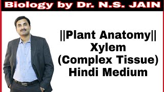 Complex Tissue Xylem Plant Anatomy  Hindi Medium [upl. by Arehc]