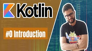 0 Kotlin Tutorial Introduction  مقدمة لدورة كوتلين [upl. by Nerad]