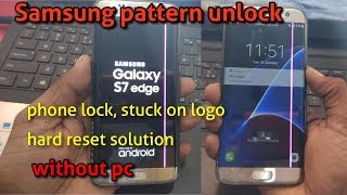 Samsung Galaxy S7 or S7 Edge Pattern Password Lock Reset  Verified Tricks [upl. by Kameko]