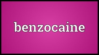 Benzocaine Meaning [upl. by Way66]