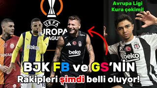 FB GS ve BJK’NİB RAKİPLERİ ŞİMDİ BELLİ OLUYOR AVRUPA LİGİ KURA ÇEKİMİ [upl. by Kapoor323]