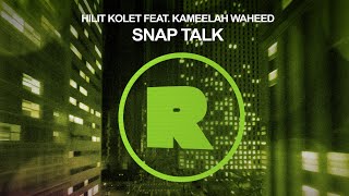 Hilit Kolet ft Kameelah Waheed  Snap Talk [upl. by Nunes68]