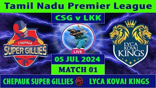 Chepauk Super Gillies vs Lyca Kovai Kings  CSG vs LKK  Tamil Nadu Premier League 2024 Live [upl. by Bradman]