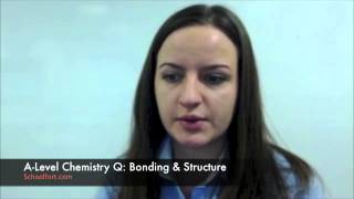 Bonding Structure and Properties  A Level Chemistry Question [upl. by Nnahgaem]