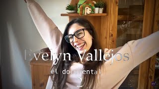 EVELYN VALLEJOS  EL DOCUMENTAL 2 [upl. by Charles959]