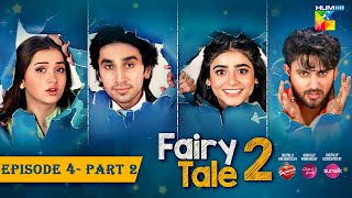 Fairy Tale 2 EP 04 PART 02 CC  26 Aug  Presented By BrookeBond Supreme Glow amp Lovely amp Sunsilk [upl. by Sileas]