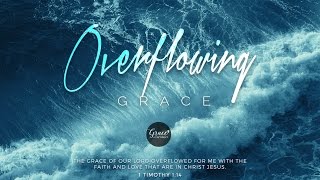 Grace Unlimited Overflowing Grace Thanksgiving Celebration [upl. by Alleber]