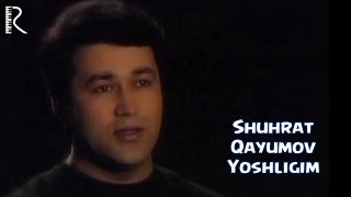 Shuhrat Qayumov  Yoshligim  Шухрат Каюмов  Ёшлигим UydaQoling [upl. by Eymaj600]