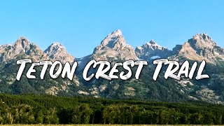 Teton Crest Trail  Lose All Sense of Time [upl. by Yellhsa]