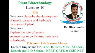 Plant Biotech development of insect disease and herbicide resistance of plant by Dr Dheerendra [upl. by Brathwaite]