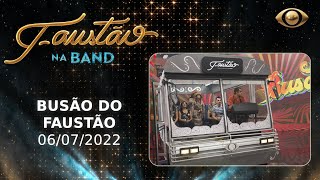 FAUSTÃO NA BAND  BUSÃO DO FAUSTÃO  06072022  PROGRAMA COMPLETO [upl. by Angadresma]