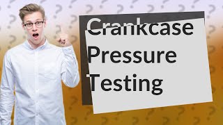 How do you check crankcase pressure [upl. by Hymen]