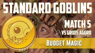 Budget Magic Goblins vs Grixis Aggro Match 5 [upl. by Sulamith193]