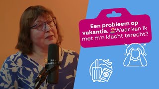 Een probleem op vakantie waar kan ik met mn klacht terecht [upl. by Rinaldo]