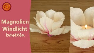 Magnolienblüten basteln I Windlichter selber basteln aus Papier I Waldorf Bastelei [upl. by Ahsar500]