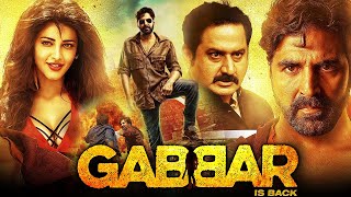 Gabbar is Back Full Movie 2015  Akshay Kumar Shruti Haasan Jaideep Ahlawat  1080p Review amp Facts [upl. by Edya533]