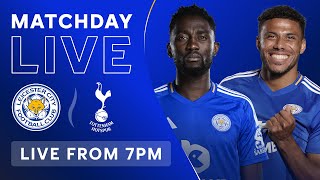 MATCHDAY LIVE Leicester City vs Tottenham Hotspur [upl. by Htebyram419]