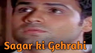 Sagar Ki Gehrahi Se Gehra hai Apna Pyaar  Atif Aslam  Emraan Hashmi [upl. by Gardol]