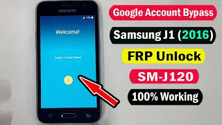 Samsung J1 2016 FRP Bypass  Samsung J12016 SMJ120 Google Account Bypass 100 Easy Without Pc [upl. by Betteann874]