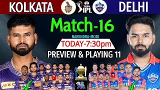 IPL 2024 Match16  Kolkata Vs Delhi Preview amp Playing 11  KKR Vs DC IPL 2024  DC Vs KKR IPL 2024 [upl. by Danyelle299]