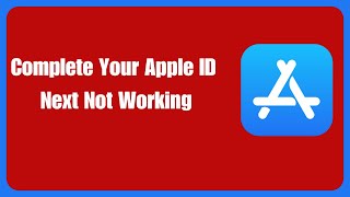 FIX Complete Your Apple ID Next Not Working [upl. by Neelyk]