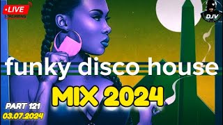 Funky Disco House Mix 🔥Best New Music🔥 Positive LOVE VIBES Energy [upl. by Torbert]