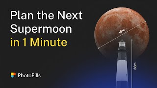 How to Plan a Photo of the Next Supermoon in 1 Minute [upl. by Aleen]