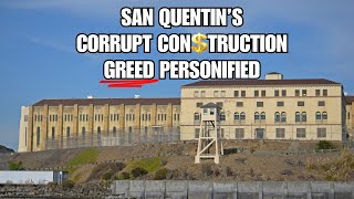 Dark Secrets of San Quentin Prisons Shady Construction [upl. by Amocat71]