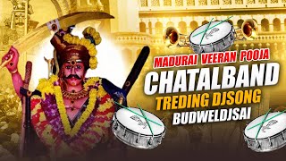 MADURAI VEERAN POOJA  CHATALBAND SONG REMIX BUDWELDJSAI [upl. by Eitirahc]