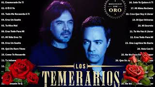 LOS TEMERARIOS  ROMÁNTICAS DEL AYERMEJORES CANCIONES INOLVIDABLESVIEJITAS ROMANTICAS [upl. by Aseen]