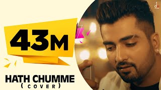 B Praak  Hath Chumme Cover Ft Jaani  Ammy Virk  DM [upl. by Swee]