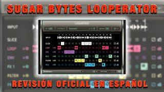 🎧Sugar Bytes Looperator🎧Revisión Oficial en Español [upl. by Llemor]