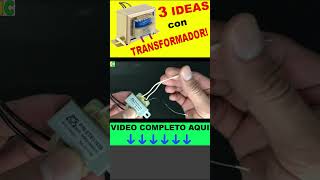 3 INVENTOS CON UN TRANSFORMADOR [upl. by Martijn275]