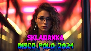 Wakacyjna Składanka Disco Polo  Hity Na Wiosna 2024 Disco Polo  Najlepsza Muzyka Disco Polo [upl. by Koloski]