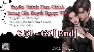 XUYÊN THÀNH NAM CHÍNH TRONG CẨU HUYẾT NGƯỢC VĂN  Tập 5  End [upl. by Atinaujnas327]