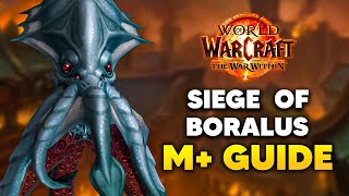 SIEGE OF BORALUS Mythic Dungeon Guide  The War Within Season 1 [upl. by Bert]