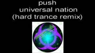 Push  Universal Nation Hard Trance Remix [upl. by Remle554]