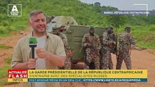 LA GARDE PRÉSIDENTIELLE DE LA RÉPUBLIQUE CENTRAFRICAINE SENTRAÎNE AVEC DES SPÉCIALISTES RUSSES [upl. by Calmas990]