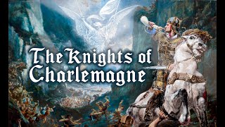 The Knights of Charlemagne [upl. by Rezal]