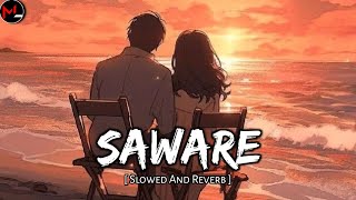 Saware  Slowed and Reverb   Arijit Singh  Music Lover [upl. by Bengt155]