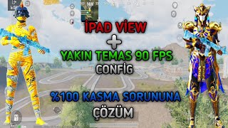 TÜM CİHAZLARDA GEÇERLİ 31 İPAD GÖRÜNÜMLÜ YAKIN TEMAS 90 FPS CONFİG  Pubg Mobile [upl. by Daegal]