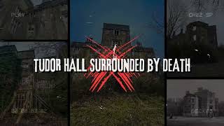 TUDOR HALL SURROUNDED BY DEATH  URBEX EXPLORE [upl. by Ophelie848]