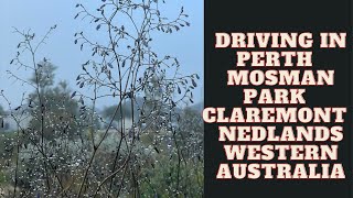 Driving in Perth  MOSMAN PARK  CLAREMONT  NEDLANDS Western Australia [upl. by Rustie251]