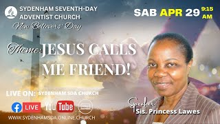 Sab April 29 2023  New Believers Day  Princess Lawes  Sydenham SDA Online Church  915AM [upl. by Nnayhs]