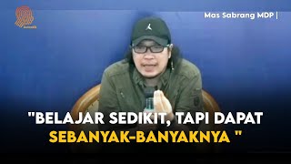 SABRANG MDP  maksimal dalam mengolah informasi akan membuatmu pintar  sinau bareng Mas sabrang [upl. by Adlemy]