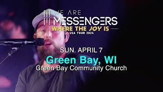 We Are Messengers  Where The Joy Is Tour  Green Bay WI 472024 [upl. by Ecyob8]