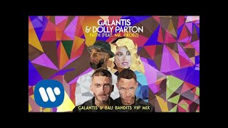 Galantis amp Dolly Parton  Faith feat Mr Probz Galantis amp Bali Bandits VIP Mix Official Audio [upl. by Ayita]