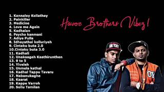 Havoc Brothers ❤ Ture Love Feeling 🥺💔 Songs playlist  Havoc Brothers Songs Tamil songs2023 [upl. by Sanoy]