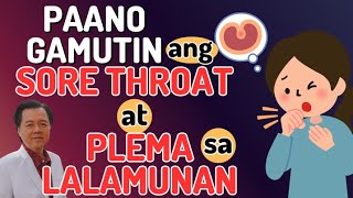 Paano Gamutin ang Sore Throat at Plema sa Lalamunan By Doc Willie Ong Internist and Cardiologist [upl. by Eniluap]