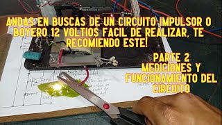 electrificador de cercos o boyero eléctrico 12V super simple  parte 2 funcionamiento del circuito [upl. by Wootten]